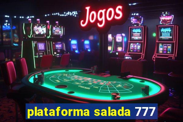 plataforma salada 777